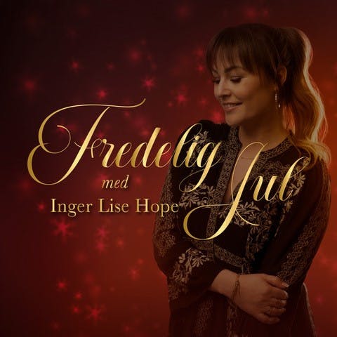 Fredelig Jul med Inger Lise Hope