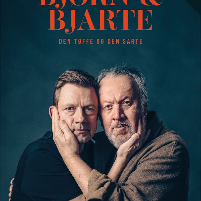 BJØRN & BJARTE, DEN TØFFE & DEN SARTE (18 år)